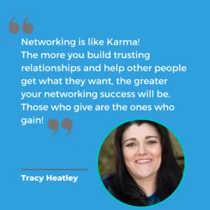Tracy Heatley's networking is like karma quote