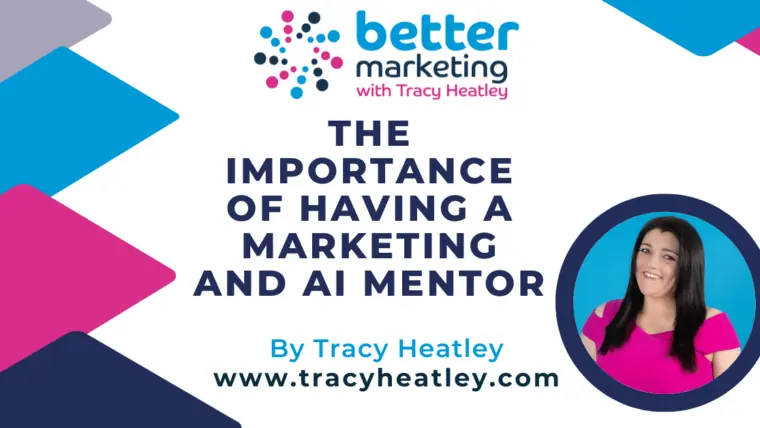 The Importance Of Having A Marketing And AI Mentor For Business Success