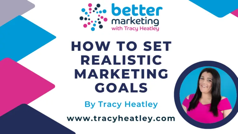 How To Set Realistic Marketing Goals