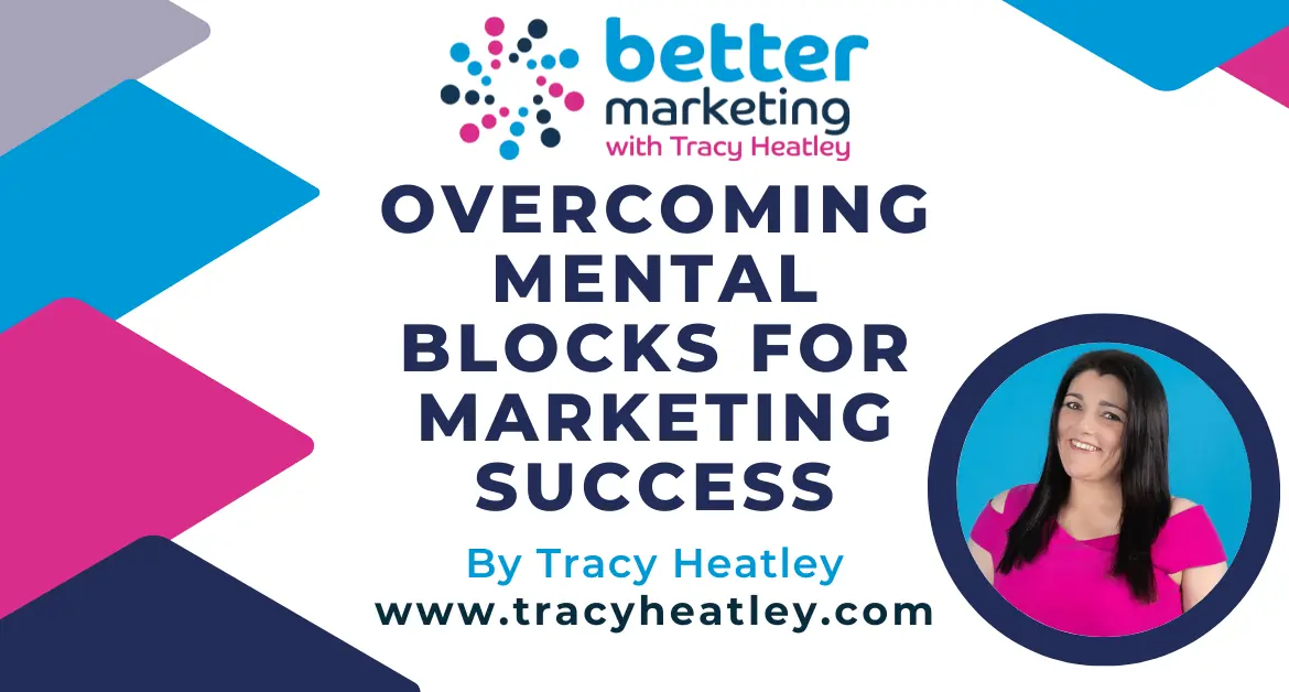 Overcoming Mental Blocks For Marketing Success