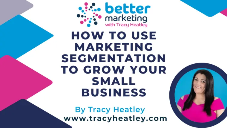 How To Use Marketing Segmentation To Grow Your Small Business