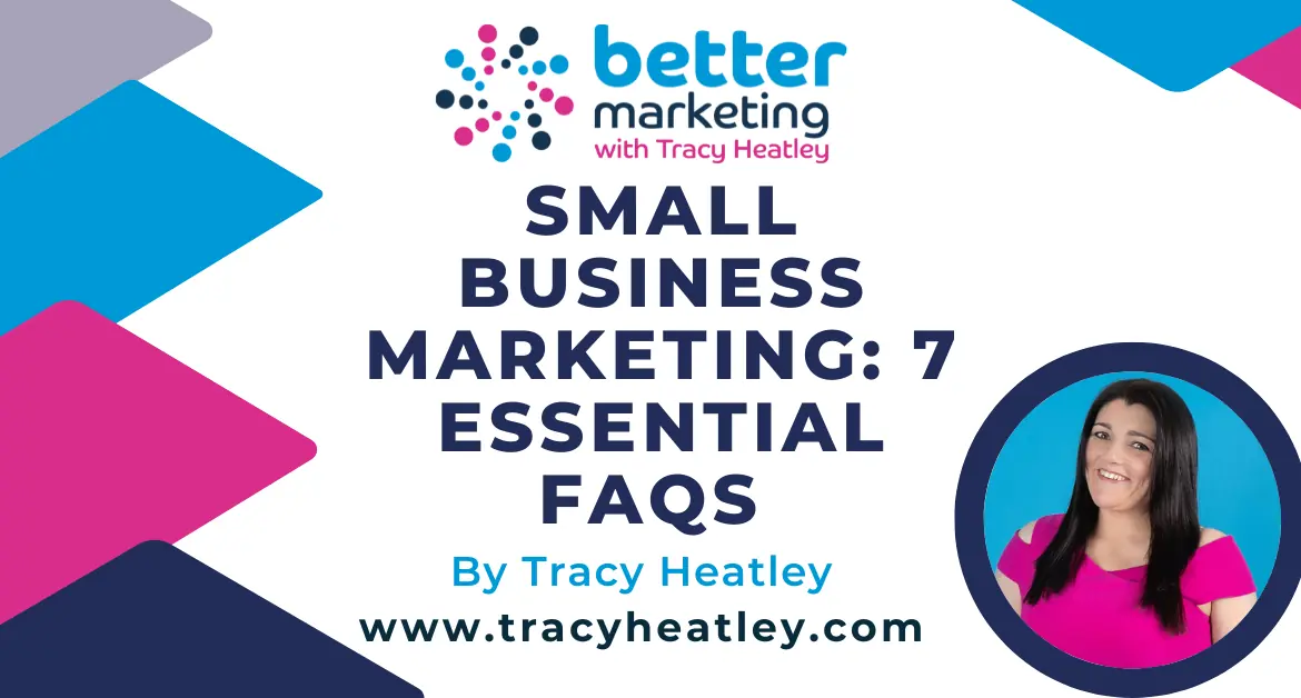 Small Business Marketing: 7 Essential FAQs Answered